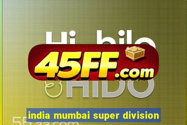india mumbai super division